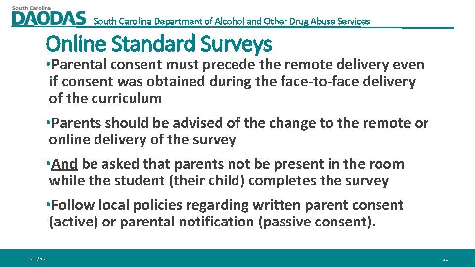 South Carolina Department of Alcohol and Other Drug Abuse Services Online Standard Surveys •