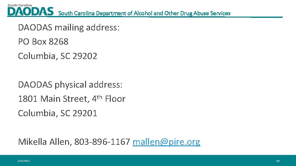 South Carolina Department of Alcohol and Other Drug Abuse Services DAODAS mailing address: PO