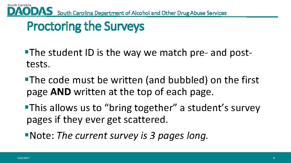 South Carolina Department of Alcohol and Other Drug Abuse Services Proctoring the Surveys §The