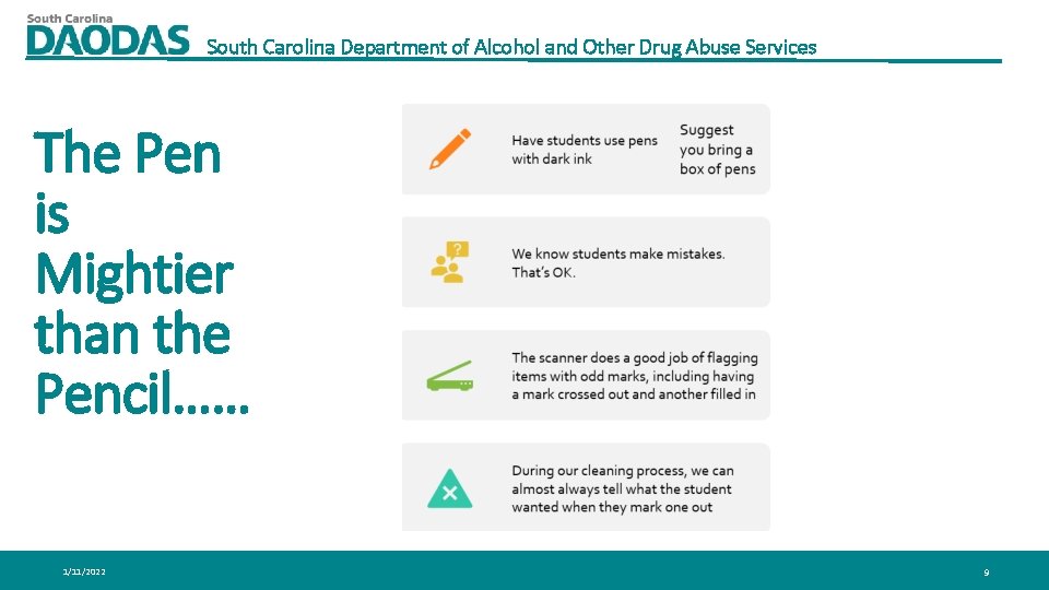 South Carolina Department of Alcohol and Other Drug Abuse Services The Pen is Mightier