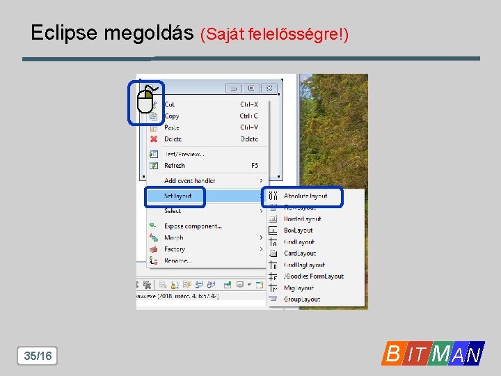 Eclipse megoldás (Saját felelősségre!) 35/16 B IT M A N 