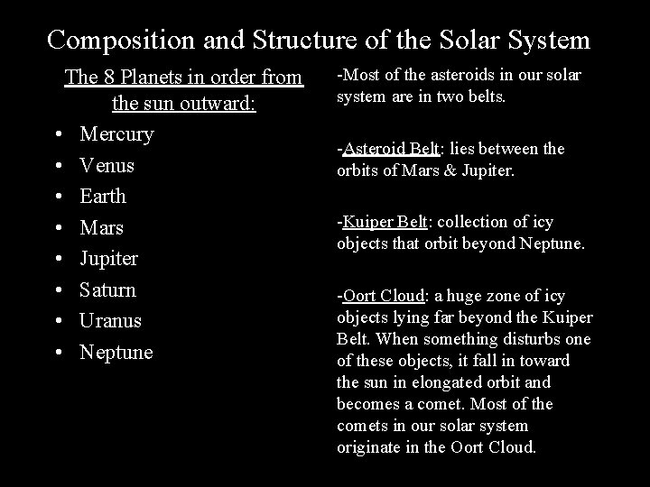 Composition and Structure of the Solar System The 8 Planets in order from the