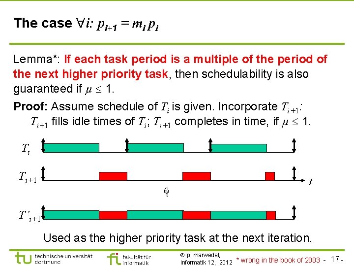 The case i: pi+1 = mi pi Lemma*: If each task period is a