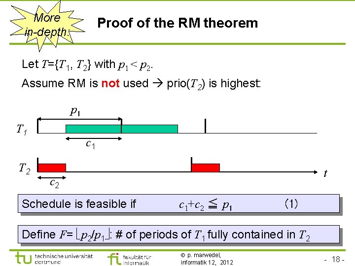 More in-depth: Proof of the RM theorem Let T={T 1, T 2} with p