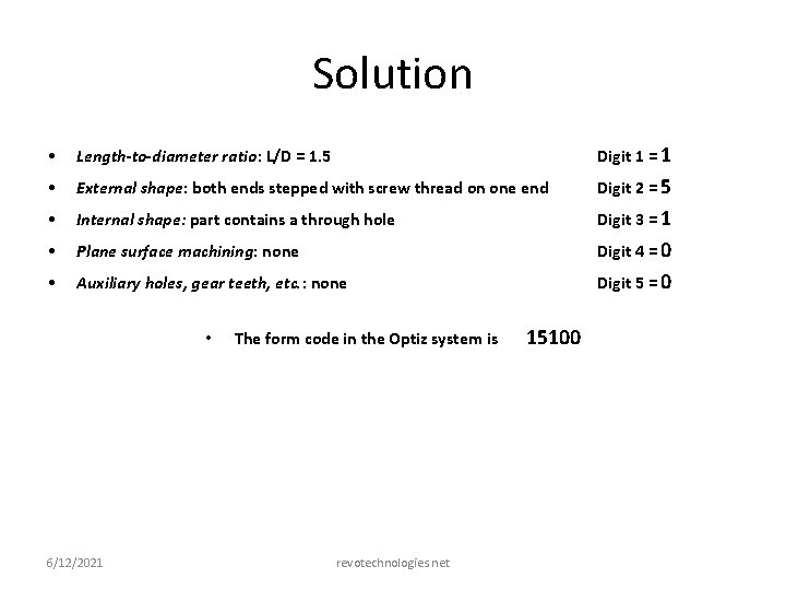 Solution • Length-to-diameter ratio: L/D = 1. 5 Digit 1 = 1 • External