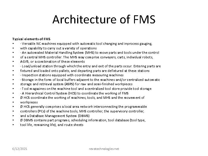 Architecture of FMS Typical elements of FMS • · Versatile NC machines equipped with