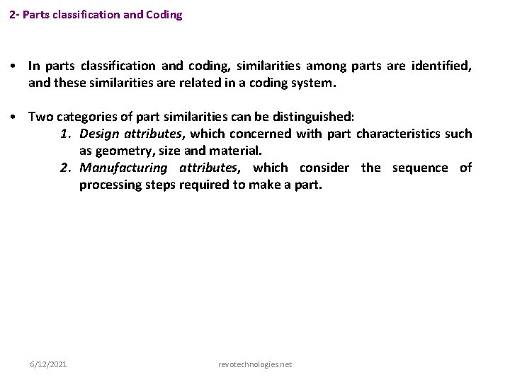 2 - Parts classification and Coding • In parts classification and coding, similarities among