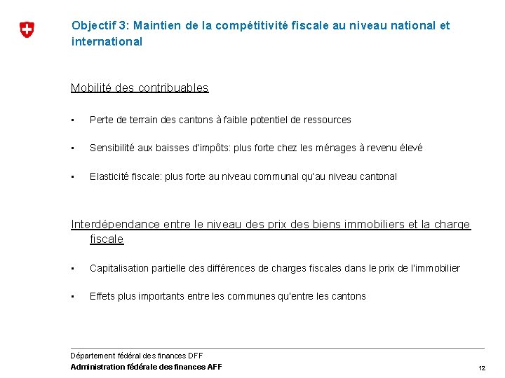 Objectif 3: Maintien de la compétitivité fiscale au niveau national et international Mobilité des