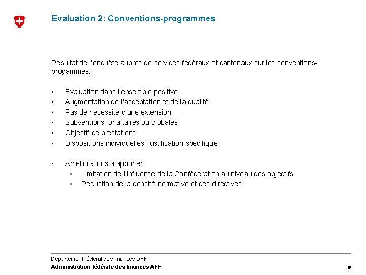 Evaluation 2: Conventions-programmes Résultat de l’enquête auprès de services fédéraux et cantonaux sur les