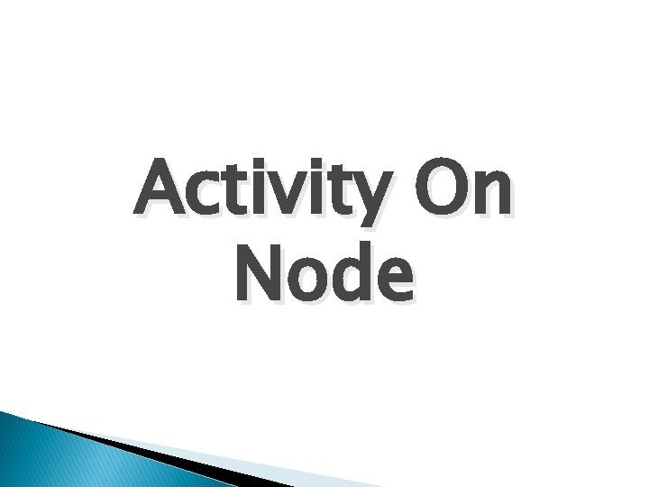 Activity On Node 