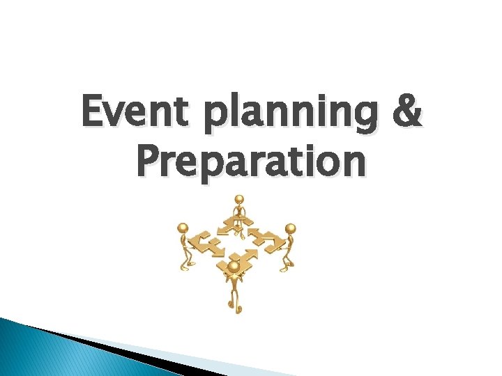 Event planning & Preparation 