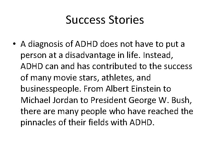 Success Stories • A diagnosis of ADHD does not have to put a person