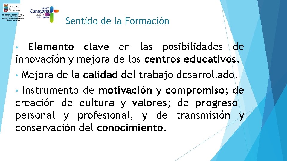 Sentido de la Formación Elemento clave en las posibilidades de innovación y mejora de