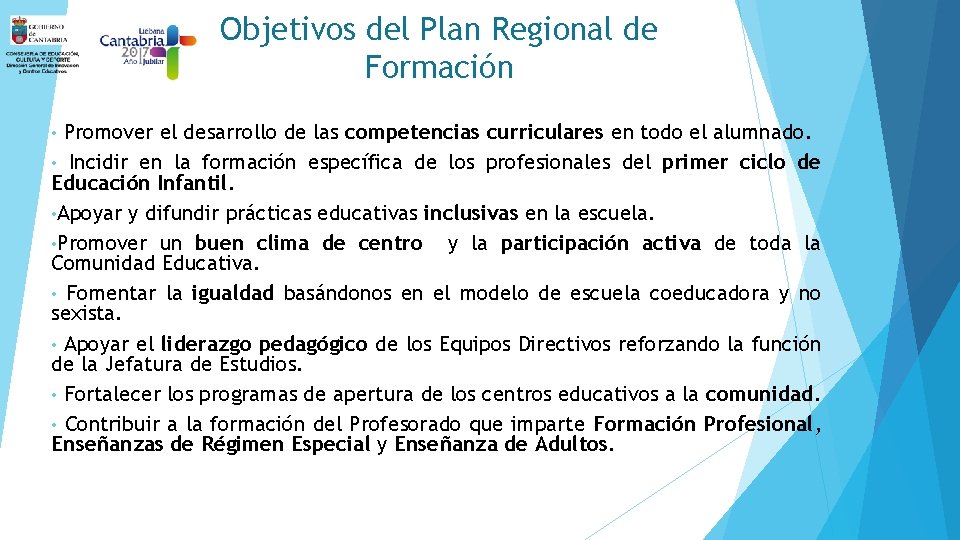 Objetivos del Plan Regional de Formación Promover el desarrollo de las competencias curriculares en