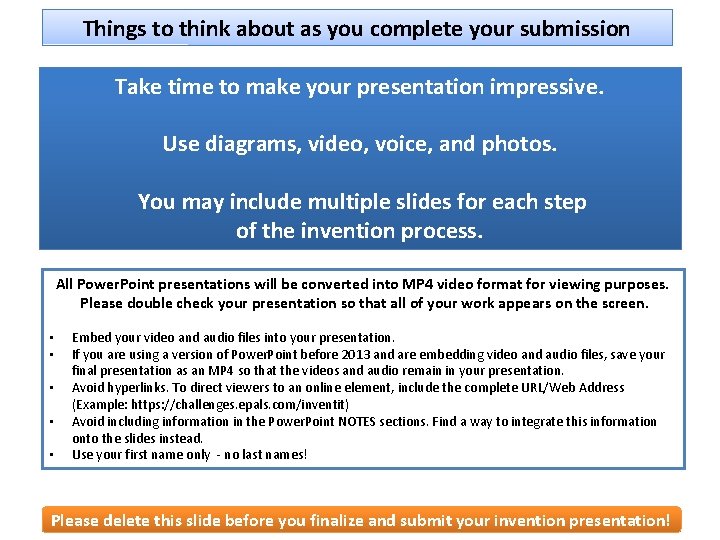 Things to think about as you complete your submission Take time to make your