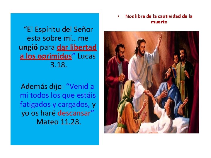 • “El Espíritu del Señor esta sobre mi. . me ungió para dar • “El Espíritu del Señor esta sobre mi. . me ungió para dar