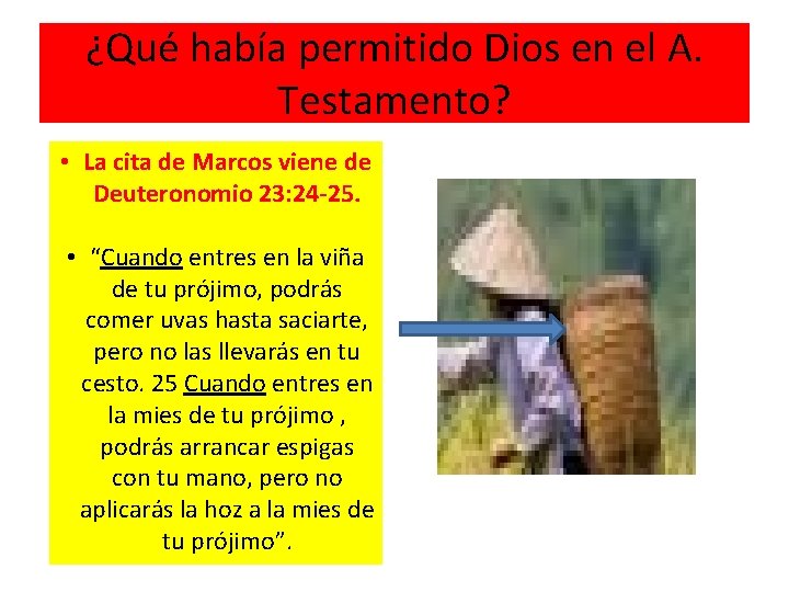 ¿Qué había permitido Dios en el A. Testamento? • La cita de Marcos viene ¿Qué había permitido Dios en el A. Testamento? • La cita de Marcos viene