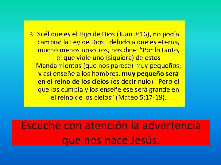 3. Si él que es el Hijo de Dios (Juan 3: 16), no podía 3. Si él que es el Hijo de Dios (Juan 3: 16), no podía