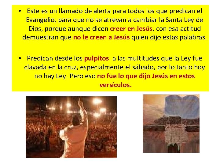 • Este es un llamado de alerta para todos los que predican el • Este es un llamado de alerta para todos los que predican el