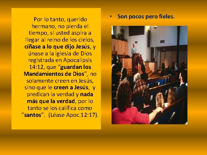 Por lo tanto, querido hermano, no pierda el tiempo, si usted aspira a llegar Por lo tanto, querido hermano, no pierda el tiempo, si usted aspira a llegar