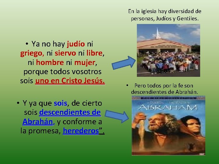 En la iglesia hay diversidad de personas, Judíos y Gentiles. • Ya no hay En la iglesia hay diversidad de personas, Judíos y Gentiles. • Ya no hay
