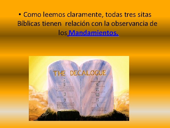 • Como leemos claramente, todas tres sitas Bíblicas tienen relación con la observancia • Como leemos claramente, todas tres sitas Bíblicas tienen relación con la observancia