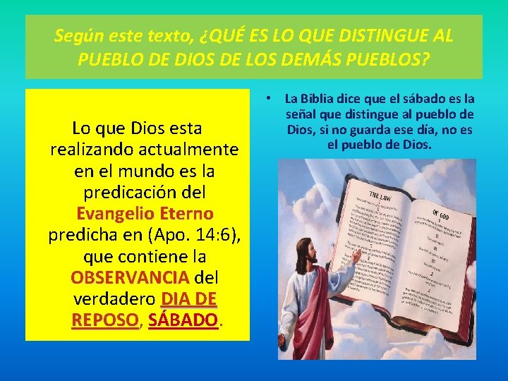 Según este texto, ¿QUÉ ES LO QUE DISTINGUE AL PUEBLO DE DIOS DE LOS Según este texto, ¿QUÉ ES LO QUE DISTINGUE AL PUEBLO DE DIOS DE LOS
