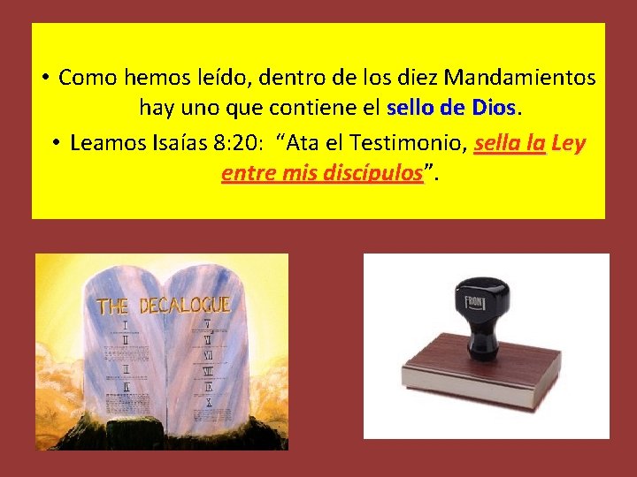 • Como hemos leído, dentro de los diez Mandamientos hay uno que contiene • Como hemos leído, dentro de los diez Mandamientos hay uno que contiene