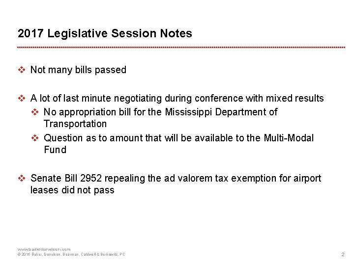 2017 Legislative Session Notes v Not many bills passed v A lot of last