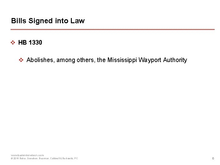 Bills Signed into Law v HB 1330 v Abolishes, among others, the Mississippi Wayport
