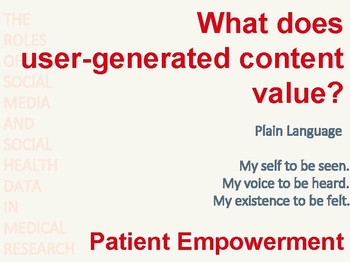 What does user-generated content value? THE ROLES OF SOCIAL MEDIA AND SOCIAL HEALTH DATA