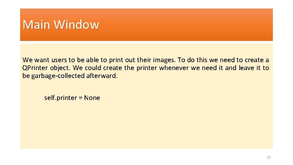 Main Window We want users to be able to print out their images. To