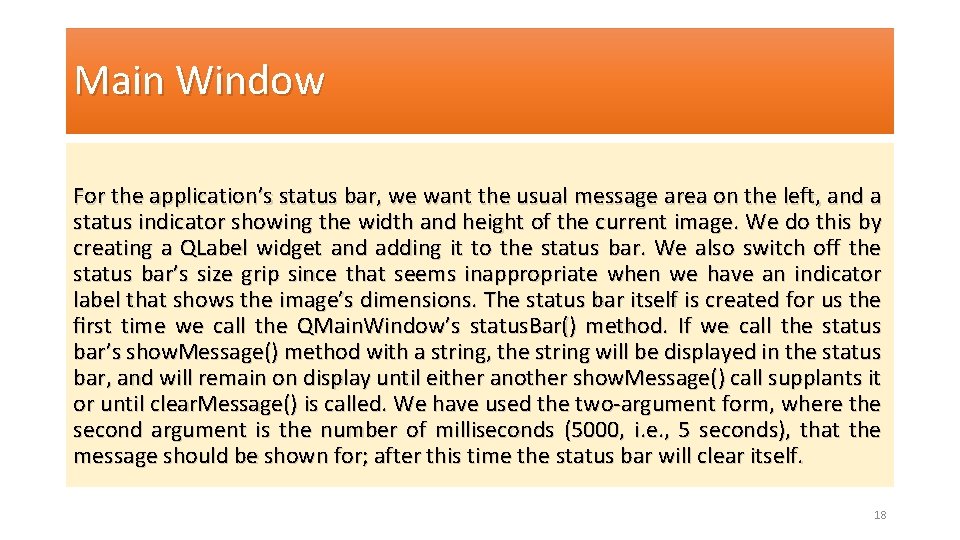 Main Window For the application’s status bar, we want the usual message area on