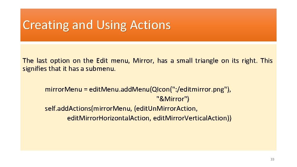 Creating and Using Actions The last option on the Edit menu, Mirror, has a