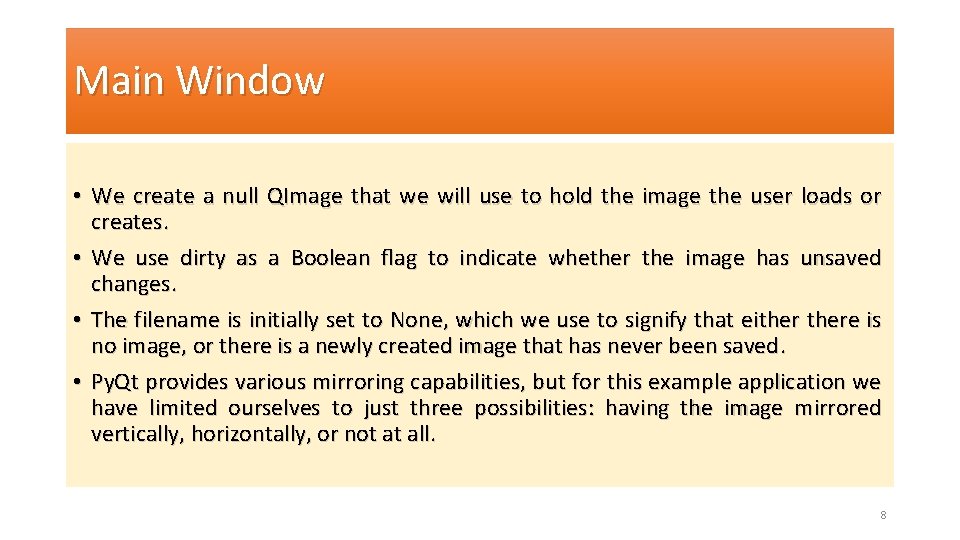 Main Window • We create a null QImage that we will use to hold