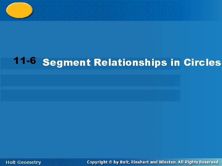 11 -6 Segment Relationships in Circles Holt Geometry 