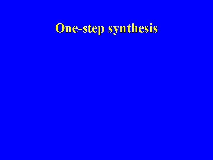 One-step synthesis 