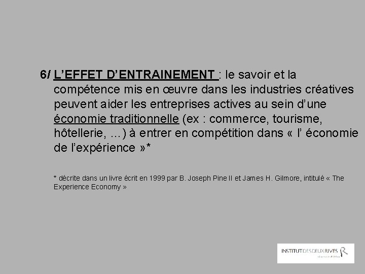 6/ L’EFFET D’ENTRAINEMENT : le savoir et la compétence mis en œuvre dans les