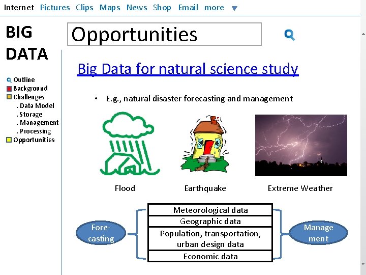 Internet Pictures Clips Maps News Shop Email more BIG DATA Outline Background Challenges. Data