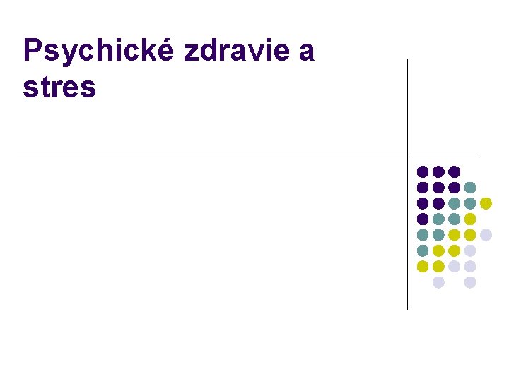 Psychické zdravie a stres 