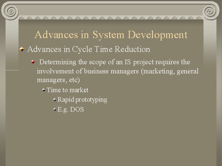 Advances in System Development Advances in Cycle Time Reduction Determining the scope of an