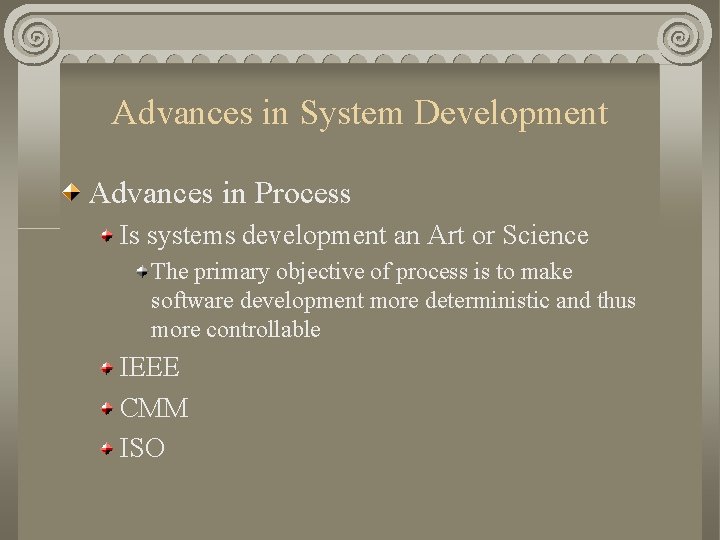 Advances in System Development Advances in Process Is systems development an Art or Science