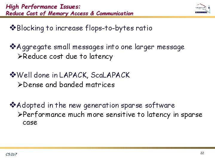 High Performance Issues: Reduce Cost of Memory Access & Communication v. Blocking to increase