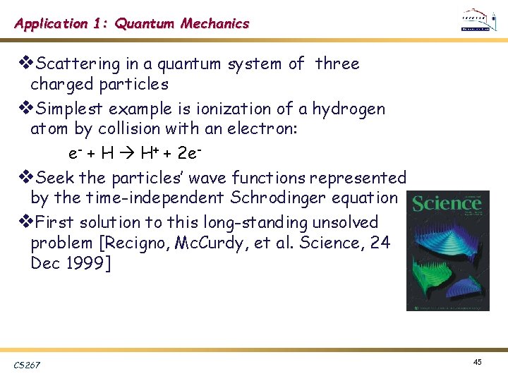 Application 1: Quantum Mechanics v. Scattering in a quantum system of three charged particles