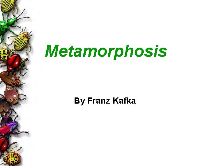 Metamorphosis By Franz Kafka 