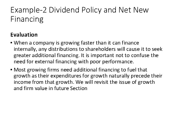 Example-2 Dividend Policy and Net New Financing Evaluation • When a company is growing