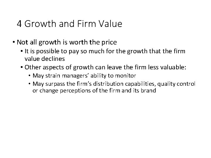 4 Growth and Firm Value • Not all growth is worth the price •