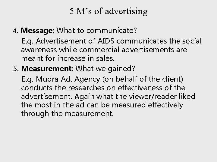 5 M’s of advertising 4. Message: What to communicate? E. g. Advertisement of AIDS