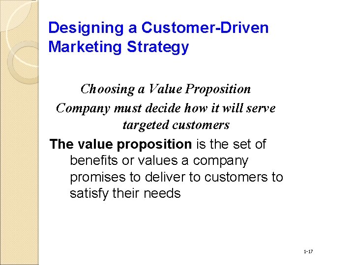 Designing a Customer-Driven Marketing Strategy Choosing a Value Proposition Company must decide how it