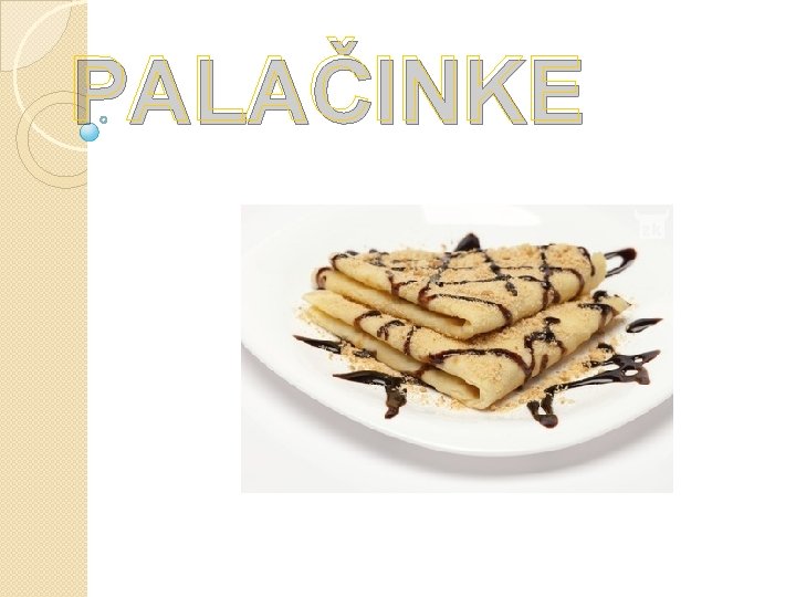 PALAČINKE 